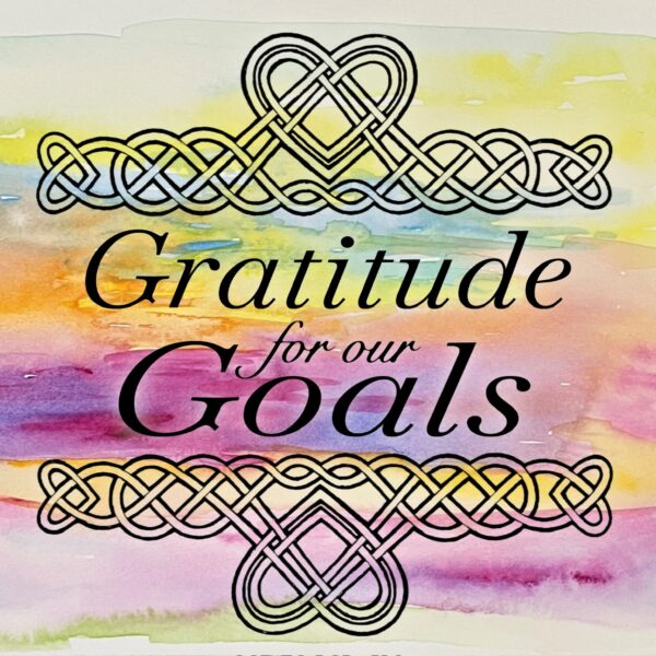 Gratitude for Our Goals
